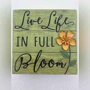 Live Life in Full Bloom‎ Wall Art Home Decor.